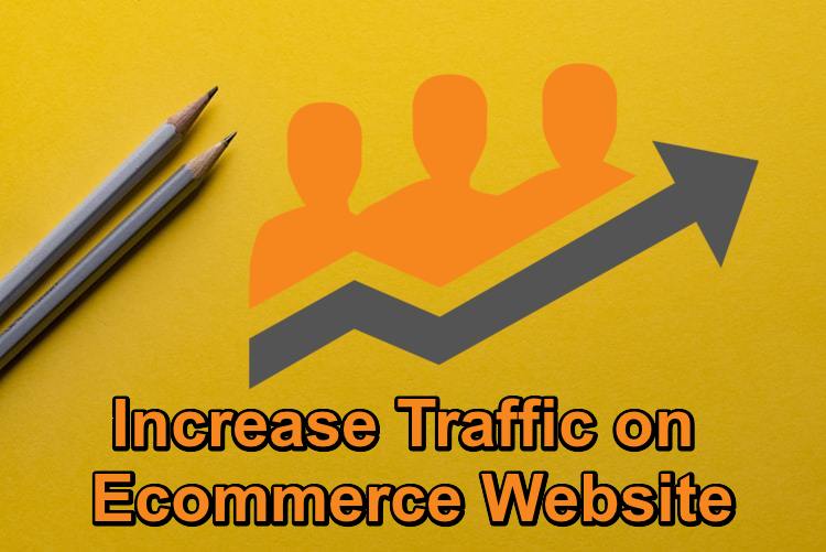 How to Increase Traffic on Ecommerce Website