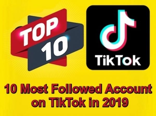 10 Most-followed Account On TikTok In 2019